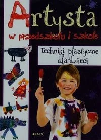 Artysta w przedszkolu i szkole Techniki plastyczne dla dzieci - Książki edukacyjne - miniaturka - grafika 2