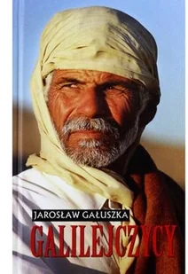 Galilejczycy - JAROSLAW GAŁUSZKA - Powieści - miniaturka - grafika 2