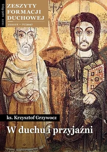 Salwator Zeszyty Formacji Duchowej. Nr 77/2017. W duchu i przyjaźni Krzysztof Grzywocz - Czasopisma Salwator Zeszyty Formacji Duchowej. Nr 77/2017. W duchu i przyjaźni Krzysztof Grzywocz - Czasopisma - miniaturka - grafika 1
