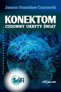 Konektom. Cudowny ukryty świat - Horror, fantastyka grozy - miniaturka - grafika 2