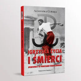 Igrzyska życia i śmierci. Sportowcy w Powstaniu Warszawskim - II wojna światowa - miniaturka - grafika 2