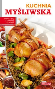 Kuchnia myśliwska Iwona Czarkowska - Książki kucharskie - miniaturka - grafika 4
