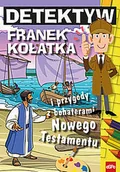 Religia i religioznawstwo - Detektyw Franek Kołatka i przygody z bohaterami Nowego Testamentu Michał Wilk - miniaturka - grafika 1