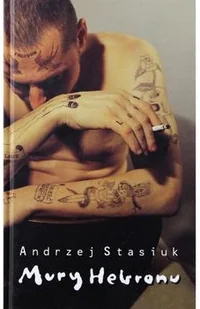 Czarne Mury Hebronu - Andrzej Stasiuk - Powieści - miniaturka - grafika 2