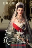 Biografie i autobiografie - Muza Julia P. Gelardi Niezwykłe kobiety Romanowów. Od świetności do rewolucji - miniaturka - grafika 1