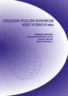 Zarządzanie - Sophia Zarządzanie społeczno-ekonomiczne wobec wyzwań XXI wieku Joanna Nowakowska-Grunt, Ireneusz Miciuła, Marcin Mastalerz - miniaturka - grafika 1