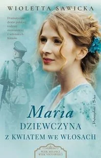 Maria. Dziewczyna z kwiatem we włosach - Literatura obyczajowa - miniaturka - grafika 3