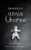 Kryminały - C.J. Tudor Zniknięcie Annie Thorne - miniaturka - grafika 1