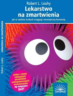 Lekarstwo na zmartwienia. Jak w siedmiu krokach osiągnąć wewnętrzną harmonię - Rozwój osobisty - miniaturka - grafika 2
