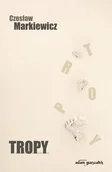 Poezja - Tropy Czesław Markiewicz - miniaturka - grafika 1