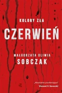 Małgorzata Oliwia Sobczak Kolory zła Czerwień Tom 1 - Kryminały - miniaturka - grafika 3