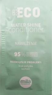 Mila professional Professional Be Eco Water Shine, odżywka nawilżająca do włosów, saszetka 10ml 17554 - Odżywki do włosów Mila professional Professional Be Eco Water Shine, odżywka nawilżająca do włosów, saszetka 10ml 17554 - Odżywki do włosów - miniaturka - grafika 1