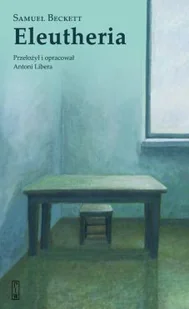 Beckett Samuel Eleutheria - Dramaty Beckett Samuel Eleutheria - Dramaty - miniaturka - grafika 2