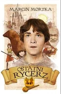 Horror, fantastyka grozy - Ostatni rycerz - Marcin Mortka Marcin Mortka - miniaturka - grafika 1