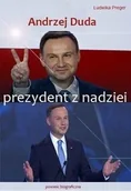 Biografie i autobiografie - Astrum Andrzej Duda Prezydent z nadziei - Ludwika Preger - miniaturka - grafika 1