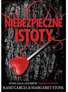 Feeria Niebezpieczne istoty - Garcia Kami, Margaret Stohl - Książki edukacyjne - miniaturka - grafika 2
