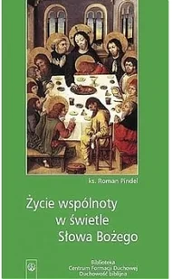Życie wspólnoty w świetle Słowa Bożego - Religia i religioznawstwo - miniaturka - grafika 2