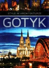 Albumy o  sztuce - Style w architekturze Gotyk Adamska Monika Siewak-Sojka Zofia - miniaturka - grafika 1