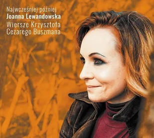 Soliton Lewandowska. Najwcześniej Później. Wiersze Krzysztofa Cezarego Buszmana - Poezja - miniaturka - grafika 2