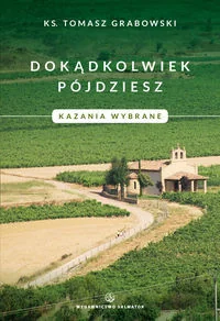 Dokądkolwiek pójdziesz - Religia i religioznawstwo - miniaturka - grafika 2