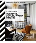 Poradniki hobbystyczne - Helion Ty też potrafisz! Poradnik dekorowania wnętrz - miniaturka - grafika 1