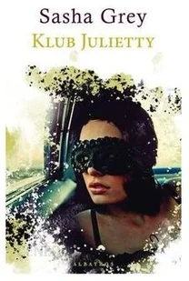 Albatros Klub Julietty pocket Sasha Grey 1 - Powieści - miniaturka - grafika 3