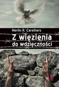 Religia i religioznawstwo - Pomoc Z więzienia do wdzięczności w.2020 - Merlin R. Carothers - miniaturka - grafika 1