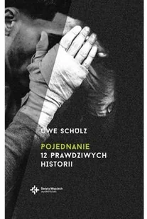 Wydawnictwo Św. Wojciecha Pojednanie. 12 prawdziwych historii - UWE SCHULZ - Felietony i reportaże - miniaturka - grafika 2