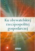Biznes - Ku obywatelskiej rzeczpospolitej gospodarczej Używana - miniaturka - grafika 1