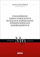 Biznes - Poltext Anna Zalcewicz Finansowanie zadań publicznych służących zaspokajaniu potrzeb wspólnot samorządowych - miniaturka - grafika 1