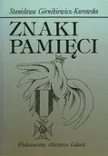 Historia Polski - MARPRESS Znaki pamięci Stanisława Górnikiewicz-Kurowska - miniaturka - grafika 1