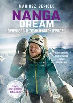 Nanga Dream. Opowieść o Tomku Mackiewiczu - Biografie i autobiografie - miniaturka - grafika 2