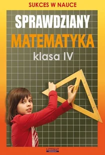 Literat SPRAWDZIANY MATEMATYKA KLASA 4 Agnieszka Figat-Jeziorska - Pomoce naukowe - miniaturka - grafika 2