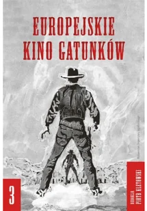 Europejskie kino gatunków - Filozofia i socjologia - miniaturka - grafika 2