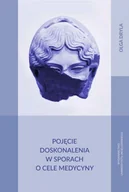 Filologia i językoznawstwo - Dryla Olga Pojęcie doskonalenia w sporach o cele medycyny - miniaturka - grafika 1