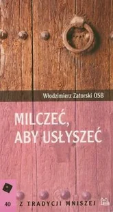Milczeć, aby usłyszeć - Religia i religioznawstwo - miniaturka - grafika 2