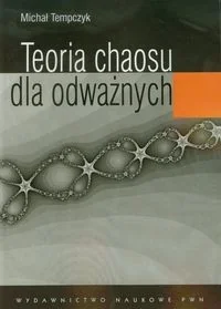 Tempczyk Michał Teoria chaosu dla odważnych - mamy na stanie, wyślemy natychmiast - Ekonomia - miniaturka - grafika 2