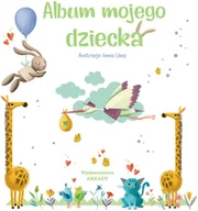 Poradniki hobbystyczne - Album Mojego Dziecka Praca zbiorowa - miniaturka - grafika 1