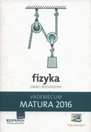 Fizyka i astronomia - Chełmińska Izabela, Falandysz Lech Fizyka Matura 2016 Vademecum Zakres rozszerzony - miniaturka - grafika 1