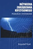 Zarządzanie - BEL Krzysztof Ficoń Inżynieria zarządzania kryzysowego - miniaturka - grafika 1
