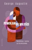 Poradniki psychologiczne - WAM Powołani do miłości. Małżeństwo i rodzina po chrześcijańsku George Augustin - miniaturka - grafika 1