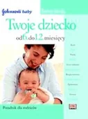 Diety, zdrowe żywienie - Twoje dziecko. Od 6 do 12 miesiąca - miniaturka - grafika 1