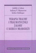Psychologia - Wydawnictwo Uniwersytetu Jagiellońskiego Terapia traumy i traumatycznej żałoby u dzieci i młodzieży - Cohen Judith A., Mannarino Anthony P., Deblinger Esther - miniaturka - grafika 1