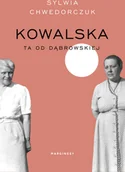 Biografie i autobiografie - Kowalska. Ta od Dąbrowskiej - miniaturka - grafika 1