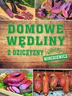 Książki kucharskie - Olesiejuk Sp. z o.o. Domowe wędliny z dziczyzny Robert Winckiewicz - miniaturka - grafika 1