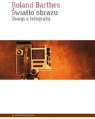 Książki o kulturze i sztuce - Aletheia Światło obrazu. Uwagi o fotografii Roland Barthes - miniaturka - grafika 1