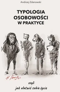Typologia osobowości w praktyce czyli jak ułatwić sobie życie - Rozwój osobisty - miniaturka - grafika 2