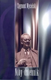 Niby-dziennik Zygmunt Mycielski - Biografie i autobiografie - miniaturka - grafika 2