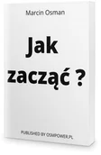 Biznes - OSMpower Jak zacząć$278 - Marcin Osman (PRZEDSPRZEDAŻ) - miniaturka - grafika 1