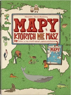 Mapy których nie masz Aleksandra Mizielińska Daniel Mizieliński - Atlasy i mapy - miniaturka - grafika 2